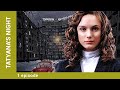 TATYANA&#39;S NIGHT. Russian TV Series. 1 Episode. Melodrama. English Subtitles