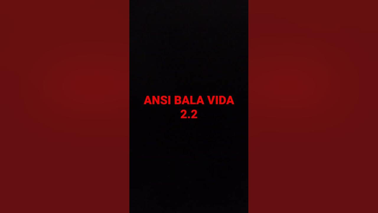 Ansi Bala Vida 22 Youtube