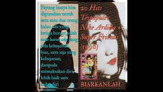 20 Hits Nike Ardilla Plus Super Friends Single 1996, Biarkanlah