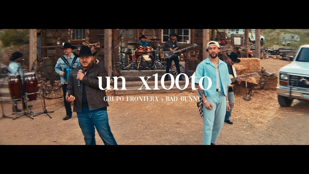 Grupo Frontera x Bad Bunny un x100to (Letras/Lyrics) YouTube