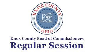 Knox County, Ohio Board of Commissioners July 21st, 2026 Regular Session
