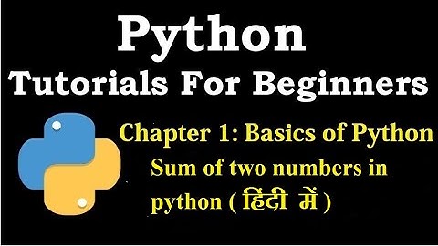Sum of two numbers in Python | Python tutorial for beginners in Hindi #13