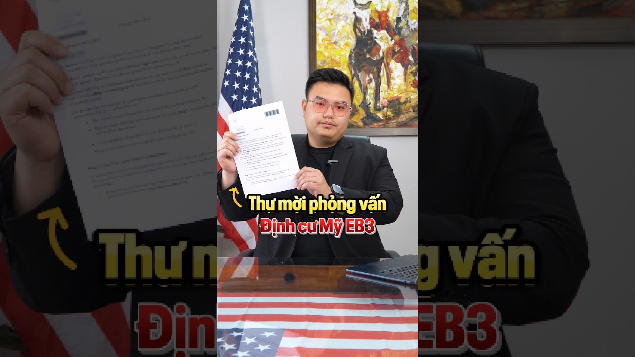 Thư mời phỏng vấn định cư Mỹ EB-3 có gì? Ai cũng cần biết trước ngày phỏng vấn 🇺🇸