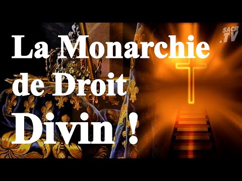 La Monarchie de Droit Divin