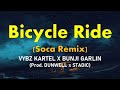 VYBZ KARTEL x Bunji Garlin - Bicycle Ride (Soca Remix) Lyrics