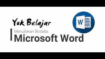 Belajar Microsoft Word ( membuat biodata)