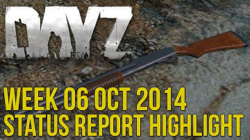 DayZ Status Report Highlight - 06 OCT 2014
