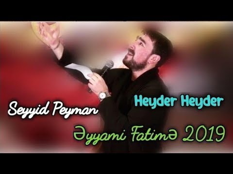 Seyyid Peyman -  Heydər Heydər Zəhra Zəhra