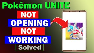 ✅Fix Pokémon UNITE App Not Opening / Not Working / Not Responding Problem ✅ screenshot 5