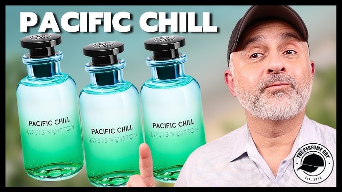 NEW LOUIS VUITTON PACIFIC CHILL REVIEW  BEFORE YOU BUY THIS FRAGRANCE !!!!  