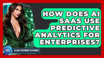 How Does AI SaaS Use Predictive Analytics For Enterprises? - AI SaaS Software Explained