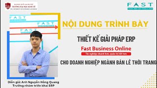 [TALKSHOW] Thiết kế giải pháp ERP - Fast Business Online cho doanh nghiệp ngành bán lẻ thời trang