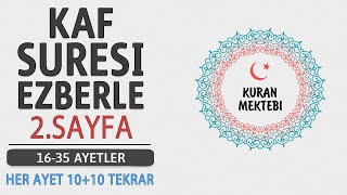 Kaf suresi 2.sayfa ezberle 10 tekrar+10 tekrar 3.dönüş 26.sayfa