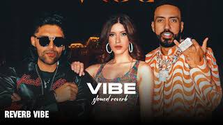 Vibe ( slowed + reverb ) Guru Randhawa | French Montana | Shanaya Kapoor