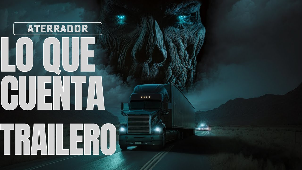 Historias de Terror en la Carretera: Traumatizantes Experiencias de TRAILEROS: Relatos de TERROR