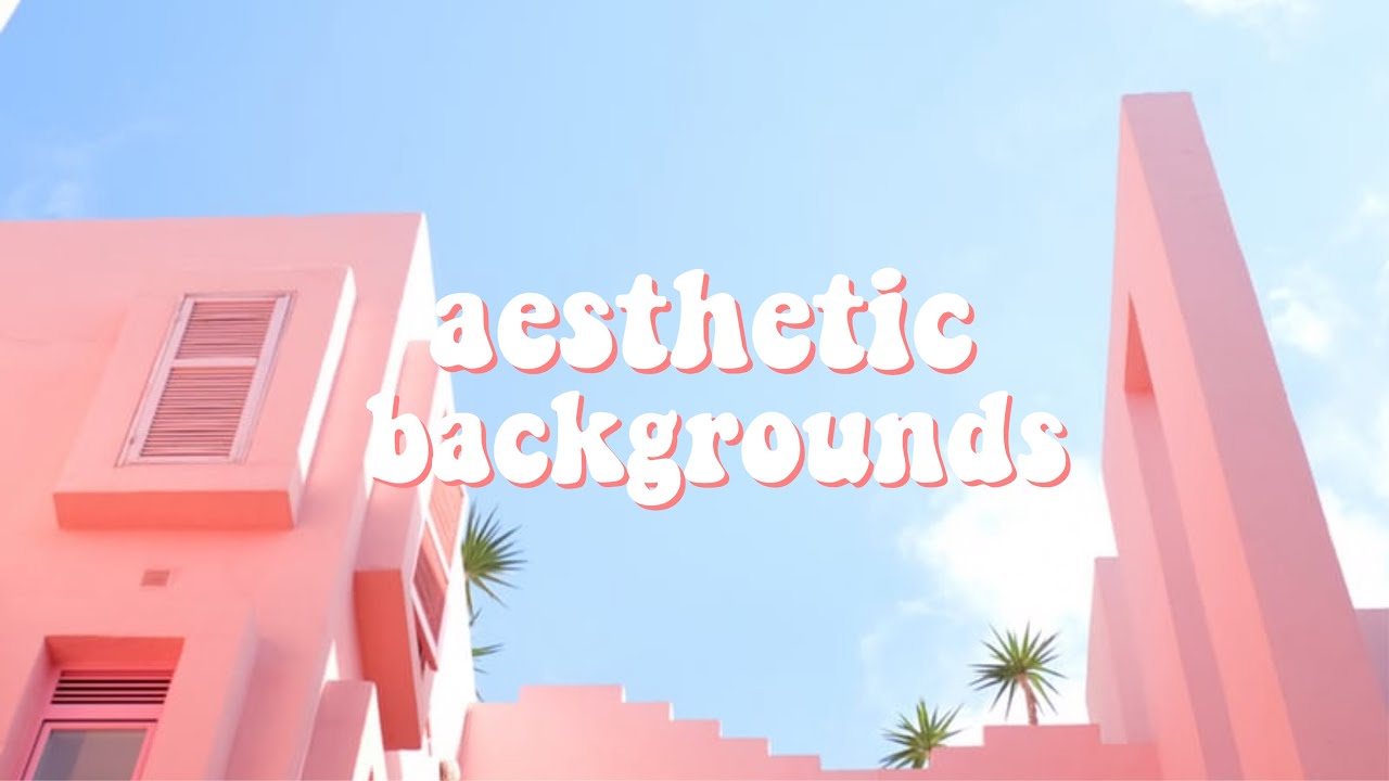 aesthetic background ideas | simplysalty - YouTube