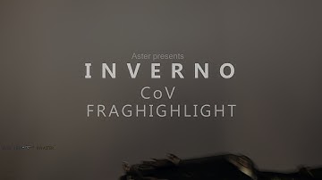 INVERNO CoV FRAG Highlight by Aster