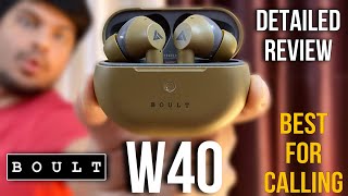 Boult W40 Truly Wireless Earbuds Detailed Review | Best TWS For Calling and Music 🔥