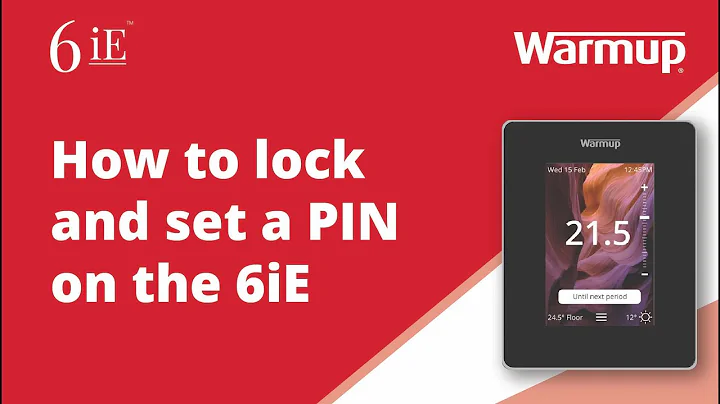 How to: Learn how to lock and set a PIN on your Warmup 6iE Smart WiFi Thermostat