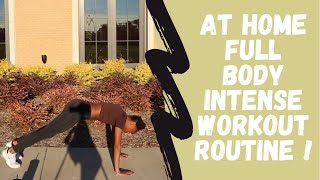 At home full body intense workout routine ! No Equipment Needed !