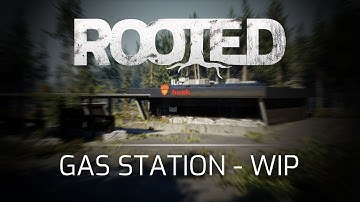ROOTED • Gas station (WIP)
