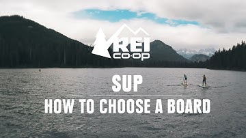 SUP: How to Choose a Board || REI