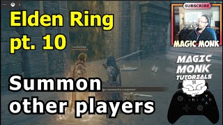 Elden Ring part 10 - How to summon other players to help fight bosses