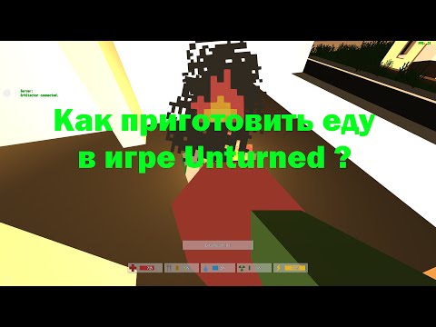 Unturned - Как приготовить еду