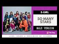 MALE VERSION | E-girls / So many stars