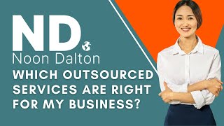 Which Outsourced Services Are Right For Your business?