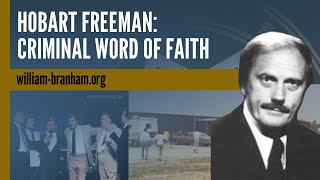Hobart Freeman: Criminal Word of Faith