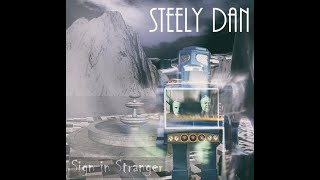 Steely Dan - Sign in Stranger