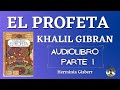 EL PROFETA DE KHALIL GIBRAN. AUDIOLIBRO PARTE 1