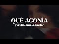 Yuridia, Angela Aguilar - Qué Agonía [Letra]