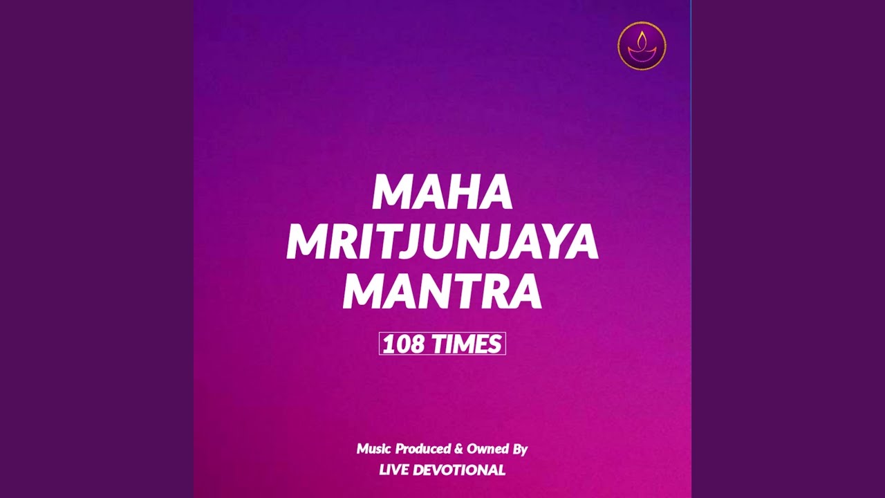 Watch Maha Mritjunjaya Mantra on YouTube