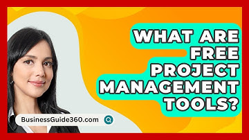 What Are Free Project Management Tools? - BusinessGuide360.com