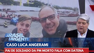 'Luca vai fazer falta como filho e policial', diz pai de soldado morto em SP | Brasil Urgente