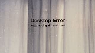 Desktop Error / น้ำค้าง