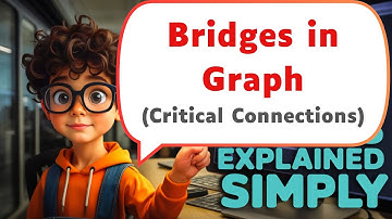 BRIDGES IN GRAPH | CRITICAL CONNECTIONS | TARZAN