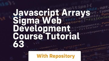 javascript arrays sigma web development course tutorial 63