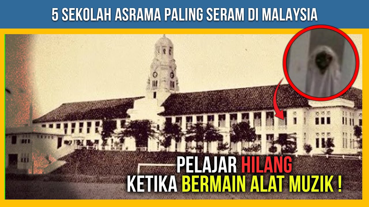 5 SEKOLAH ASRAMA PALING SERAM DI MALAYSIA 2024
