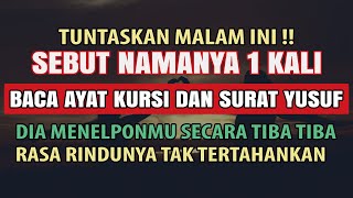 Tuntaskan Malam Ini‼️ Sebut Nama 1x Agar Dia Akan Kangen Luluh Dan Meneleponmu | Ruqyah Jodoh