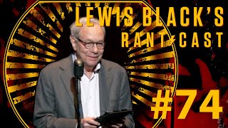 Lewis Black's Rantcast #74 -  I Got No War Jokes