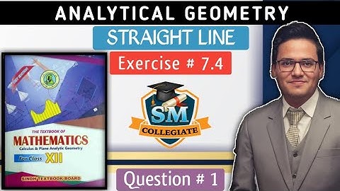 Ex # 7.4 | Question 1 | Q.1 | Analytical Geometry | Straight Line |  Class 12 | |Karachi/Sindh Board