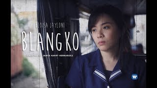 Eloisa Jayloni - Blangko (Official Music Video)