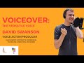 Voiceover the versatile voice david swanson