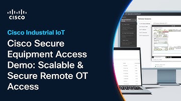 Cisco Secure Equipment Access Demo: Scalable & Secure Remote OT Access