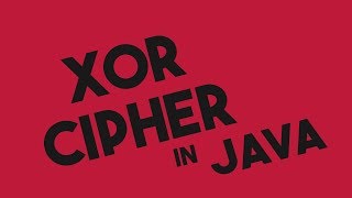 Xor Cipher Encryption And Decryption In Java