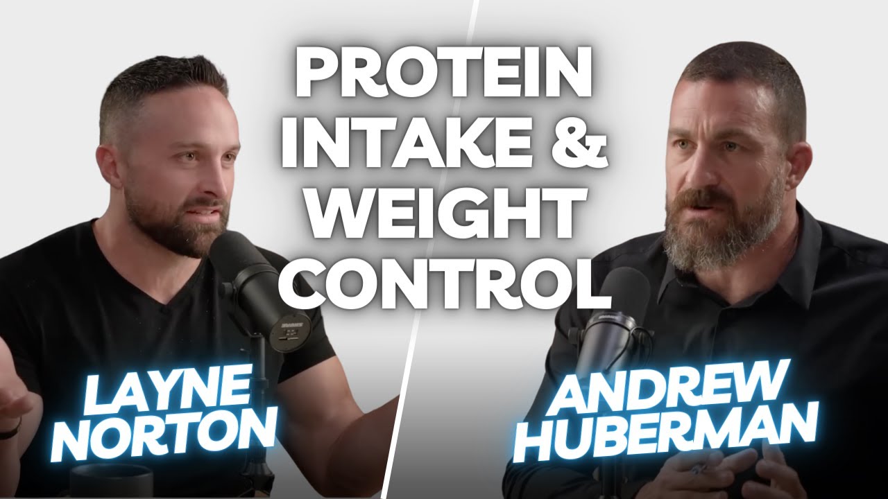Dr Andrew Huberman with Dr Layne Norton Protein Intake & Weight