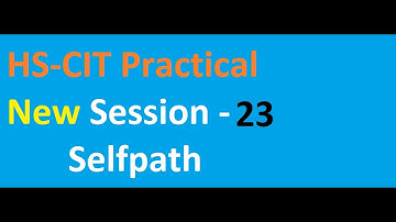 Selfpath SESSION 23 HS-CIT Practical #era #hkcl #computer  #mscit #mkcl #rkcl #bscit #rscit